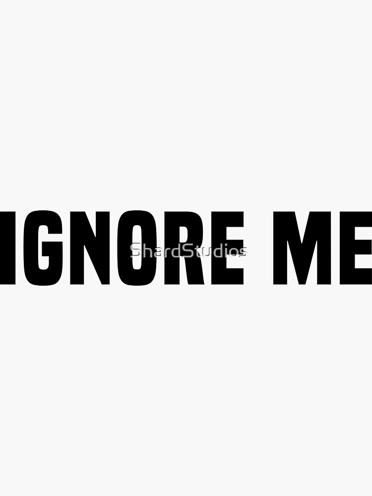 Ignore Me Logo Related Image | Png Text, Quote Png, My Life My Rules