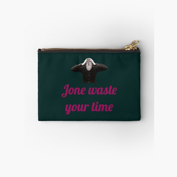 Item preview, Jone waste your time design  designed and sold by StewartHannah.