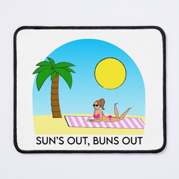 Item preview, Sun's Out, Buns Out designed and sold by Ahhvocadoh.