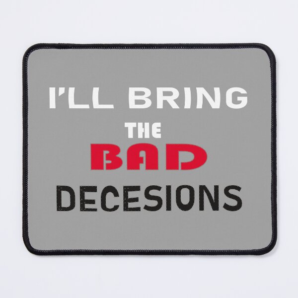 Item preview, Copy of I'll Bring The Bad Decisions Classic T-Shirt designed and sold by BridgeofArt.