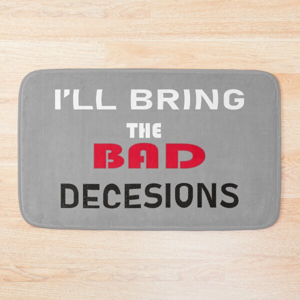 Item preview, Copy of I'll Bring The Bad Decisions Classic T-Shirt designed and sold by BridgeofArt.