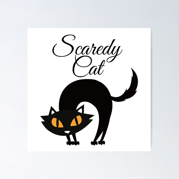 Scaredy cats Poster by Getaway21