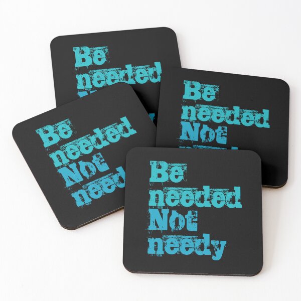 Item preview, Be needed, not needy. No1 designed and sold by angelisart.