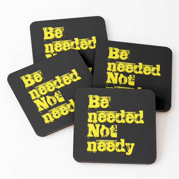 Item preview, Be needed, not needy. No2 designed and sold by angelisart.