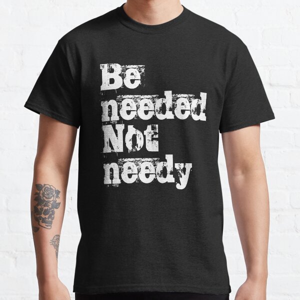 Item preview, Be needed, not needy. No3 designed and sold by angelisart.
