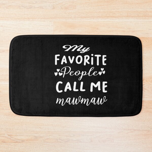 Item preview, My Favorite People Call Me Maw Maw, Grandma, Nana , Pregnancy Announcement, Mother's Day, Gift For Nana, Grandma Gift designed and sold by ASSOUKI9.
