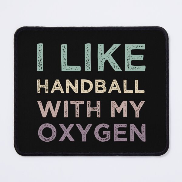 Item preview, I Like Handball With My Oxygen designed and sold by medbdj.