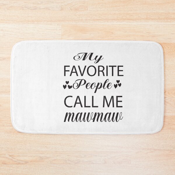 Item preview, My Favorite People Call Me Maw Maw, Grandma, Nana , Pregnancy Announcement, Mother's Day, Gift For Nana, Grandma Gift designed and sold by ASSOUKI9.