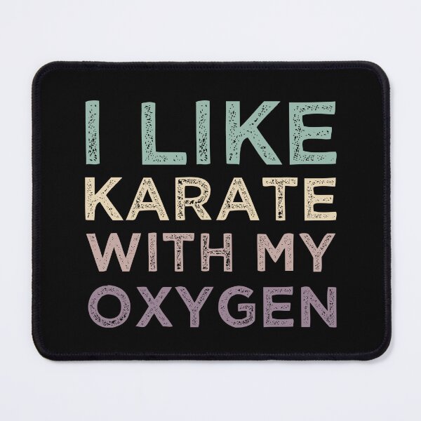 Item preview, I Like Karate With My Oxygen designed and sold by medbdj.