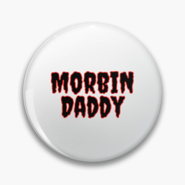 Item preview, Morbin Daddy designed and sold by TrueWorth.