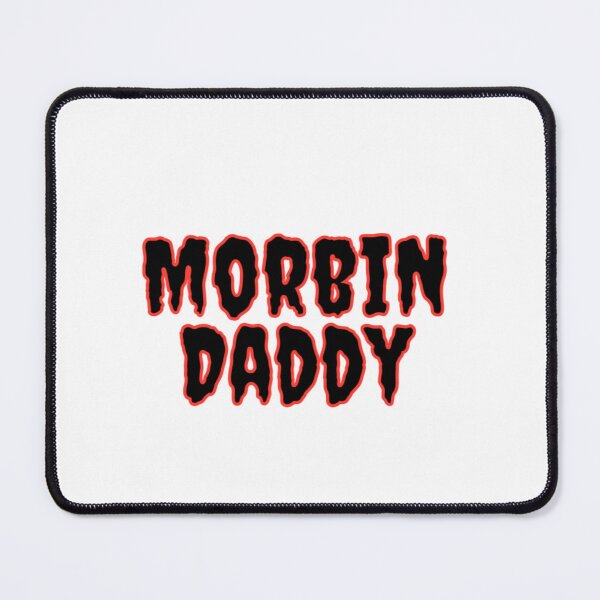 Item preview, Morbin Daddy designed and sold by TrueWorth.