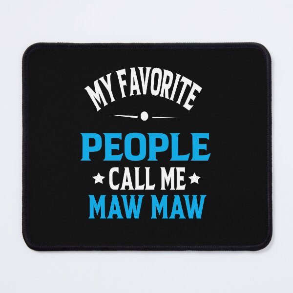 Item preview, My Favorite People Call Me Maw Maw, Grandma, Nana , Pregnancy Announcement, Mother's Day, Gift For Nana, Grandma Gift designed and sold by ASSOUKI9.