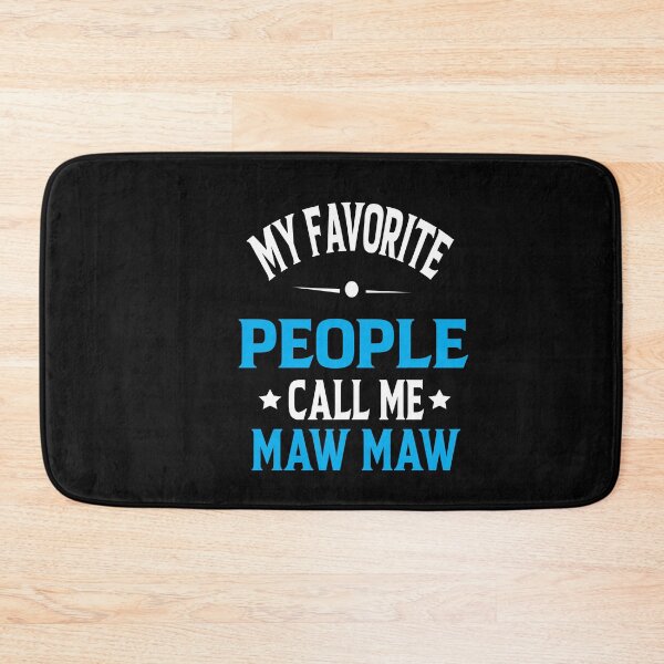 Item preview, My Favorite People Call Me Maw Maw, Grandma, Nana , Pregnancy Announcement, Mother's Day, Gift For Nana, Grandma Gift designed and sold by ASSOUKI9.
