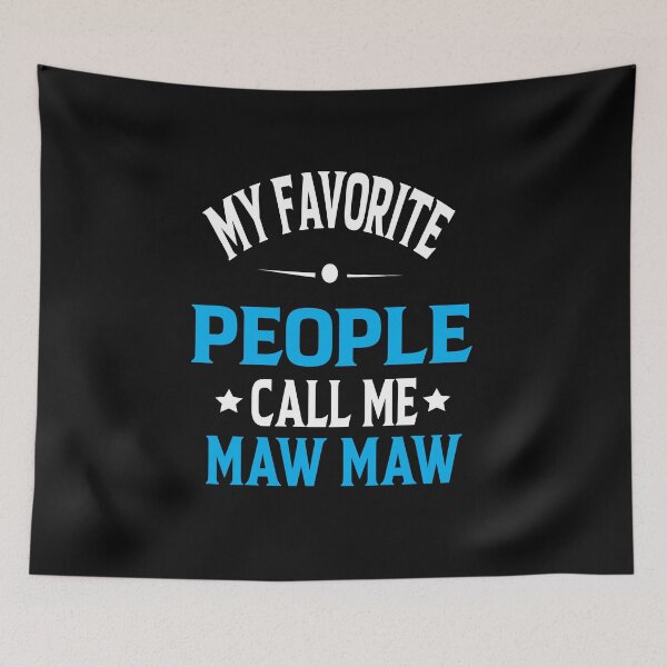 Item preview, My Favorite People Call Me Maw Maw, Grandma, Nana , Pregnancy Announcement, Mother's Day, Gift For Nana, Grandma Gift designed and sold by ASSOUKI9.