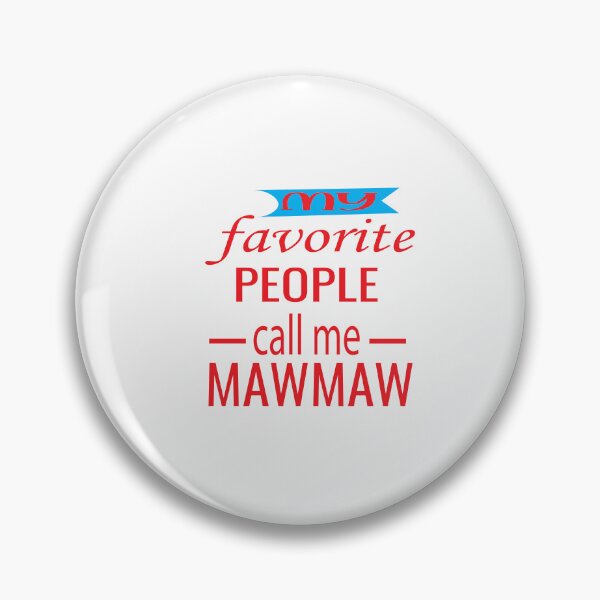 Item preview, My Favorite People Call Me Maw Maw, Grandma, Nana , Pregnancy Announcement, Mother's Day, Gift For Nana, Grandma Gift designed and sold by ASSOUKI9.
