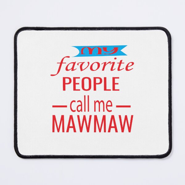 Item preview, My Favorite People Call Me Maw Maw, Grandma, Nana , Pregnancy Announcement, Mother's Day, Gift For Nana, Grandma Gift designed and sold by ASSOUKI9.