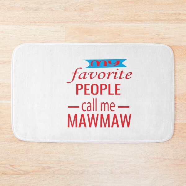Item preview, My Favorite People Call Me Maw Maw, Grandma, Nana , Pregnancy Announcement, Mother's Day, Gift For Nana, Grandma Gift designed and sold by ASSOUKI9.