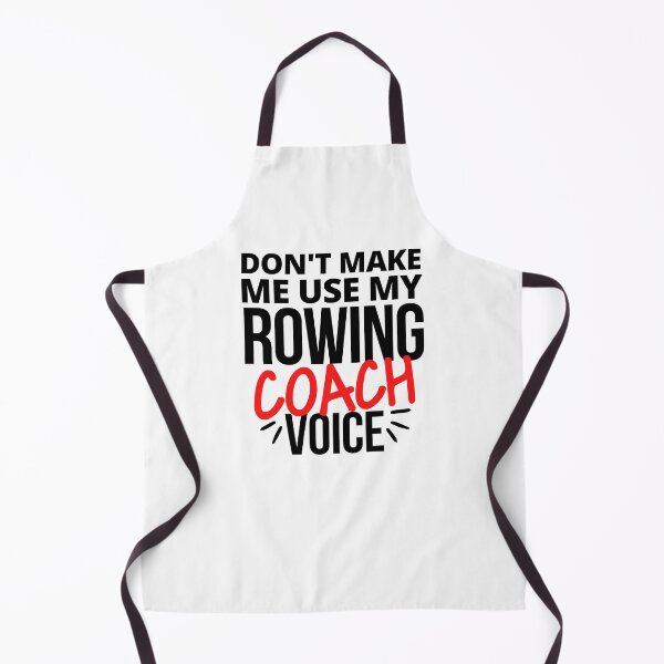 Item preview, Don't make me use my rowing coach voice designed and sold by TheGreenGoat.