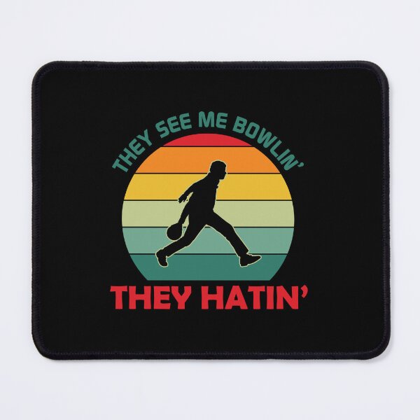 Item preview, They see me Bowlin they hatin designed and sold by pnkpopcorn.