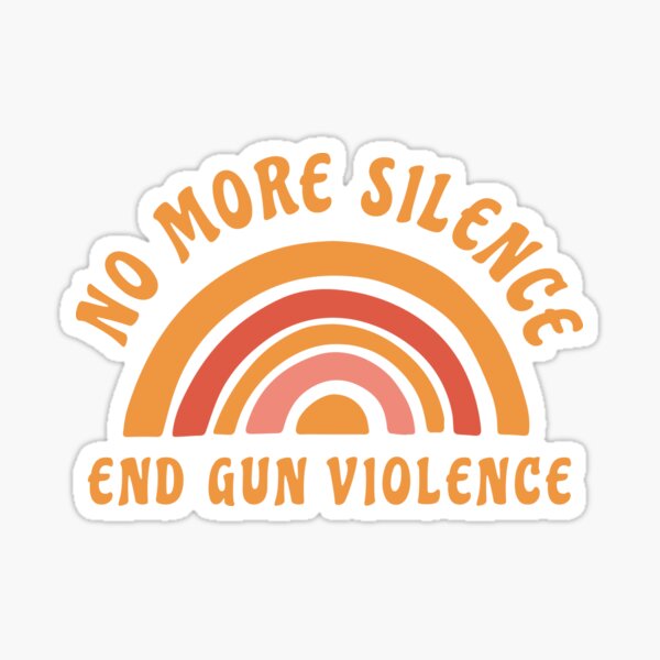 No More Silence End Gun Violence, Moms Demand Action Sticker