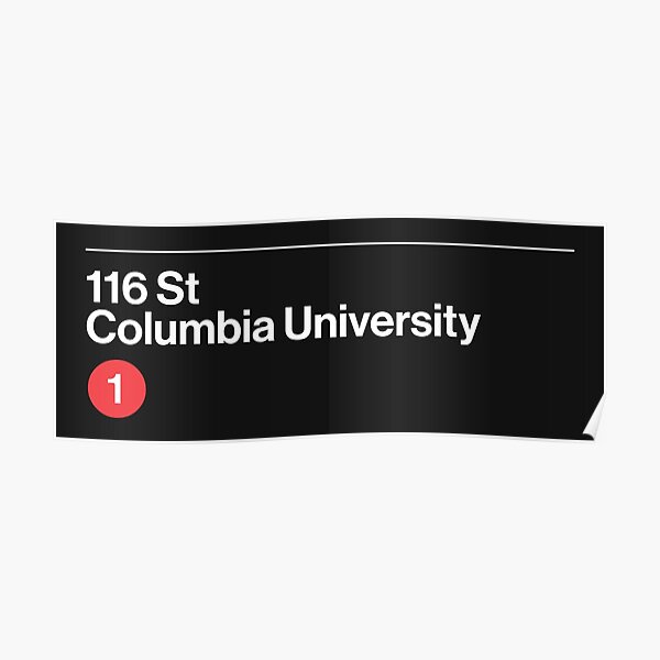 116 St Columbia University Station Poster