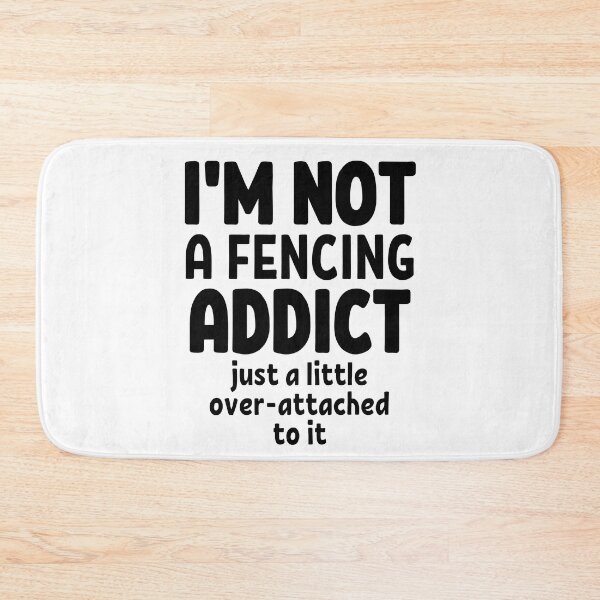 Item preview, I'm not a fencing addict. Just a little over-attached to it. designed and sold by TheGreenGoat.