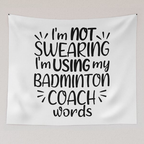 Item preview, I'm not swearing I'm using my badminton coach words designed and sold by TheGreenGoat.