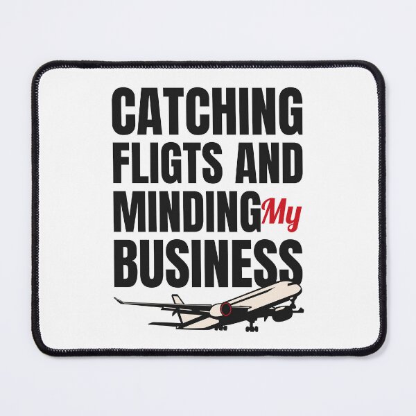 Item preview, catching flights and minding my business at work designed and sold by uranus1store.