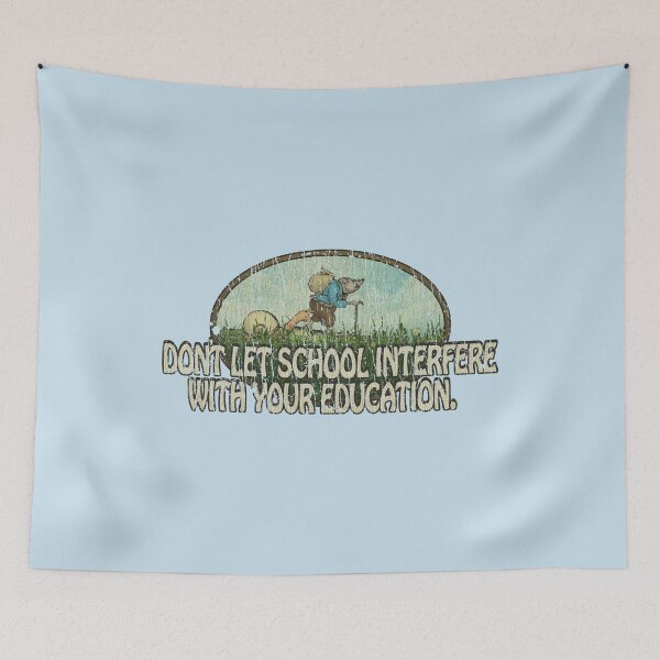Item preview, Don't Let School Interfere With Your Education 1968 designed and sold by AstroZombie6669.