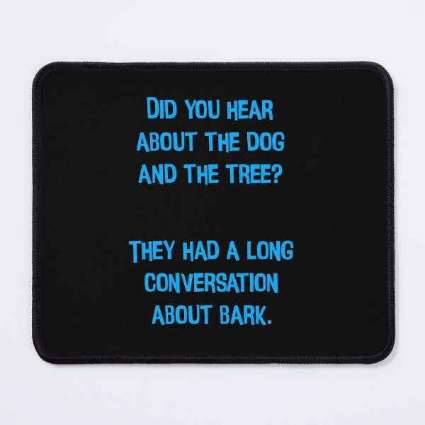 Item preview, Did You Hear About The Dog And The Tree? Funny Dad Jokes designed and sold by Pete Roberts.