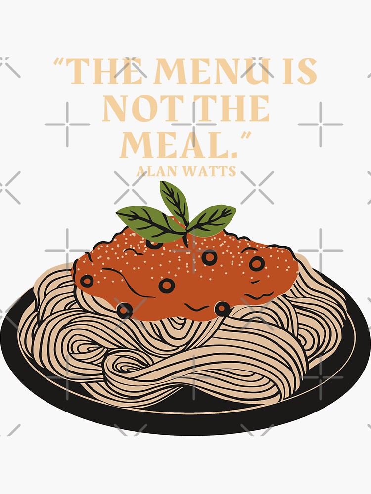 the-menu-is-not-the-meal-alan-watts-sticker-for-sale-by