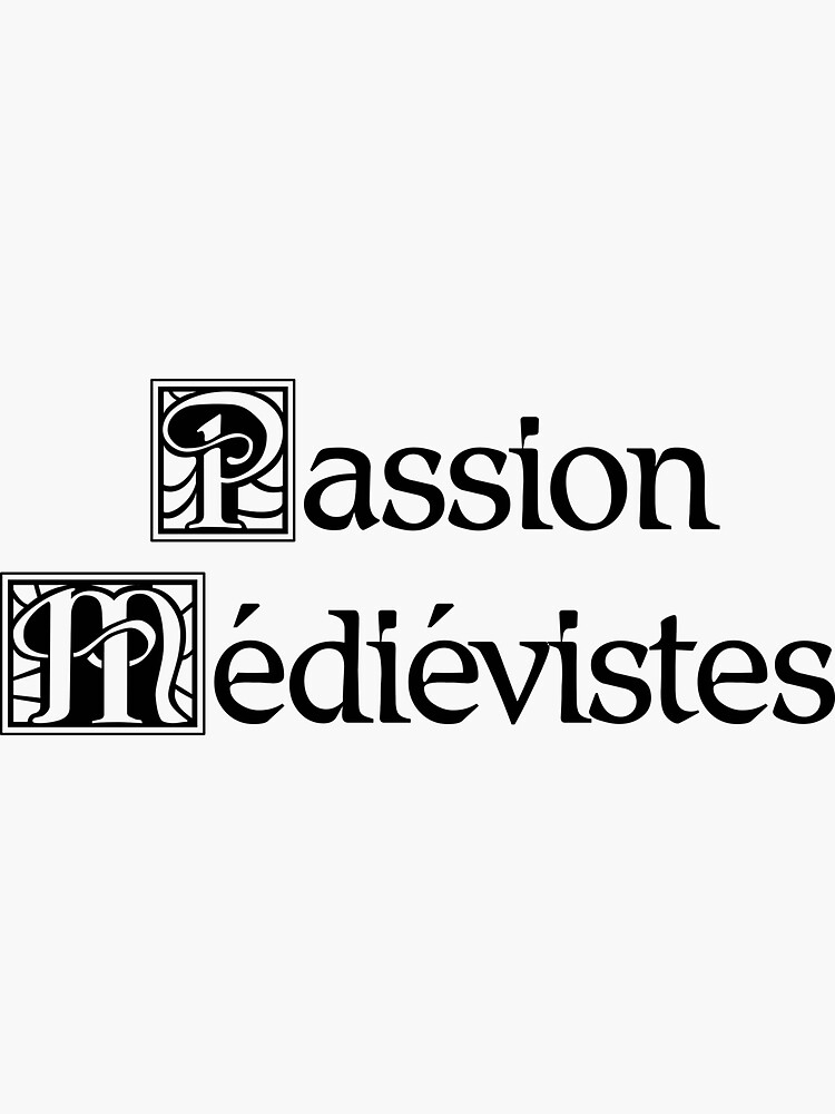 Aperçu 3 sur 3. Sticker avec l'œuvre Passion Médiévistes - logo créée et vendue par PMedievistes.