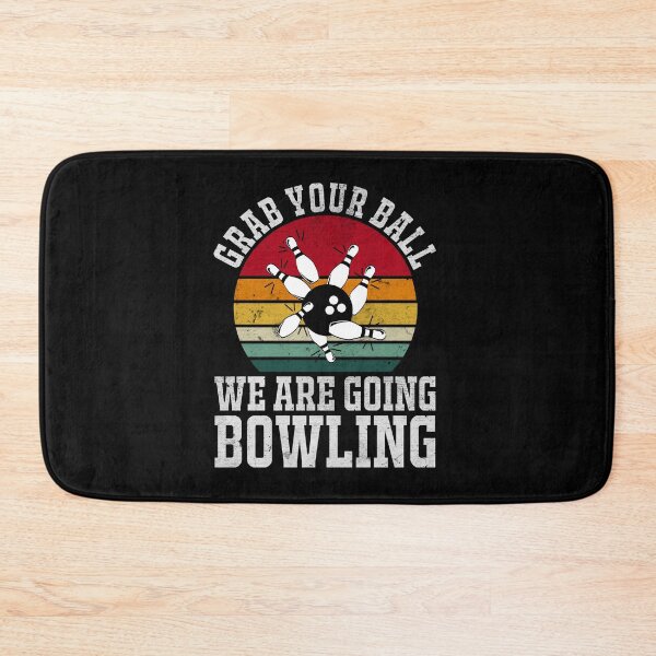 Item preview, Grab your balls we are going bowling designed and sold by pnkpopcorn.