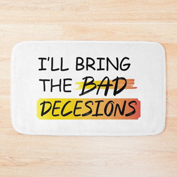 Item preview, Copy of I'll Bring The Bad Decisions Classic T-Shirt designed and sold by BridgeofArt.