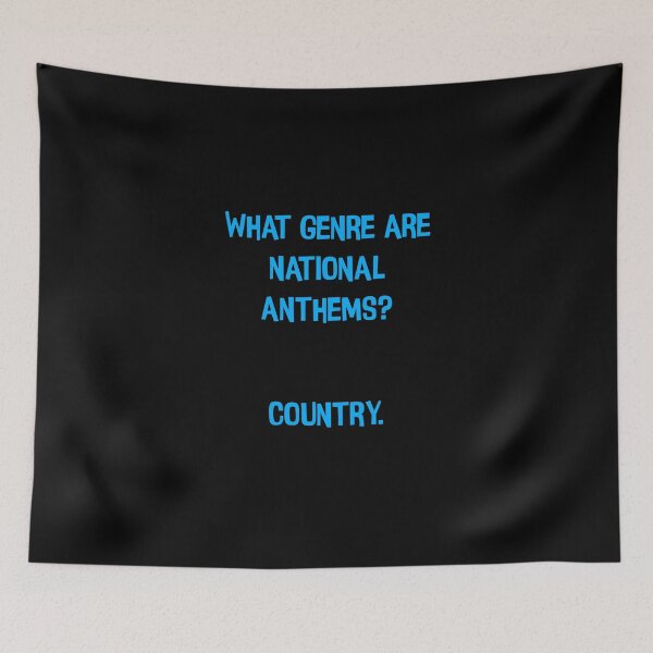 Item preview, What Genre Are National Anthems? Country " Funny Dad Jokes designed and sold by Pete Roberts.