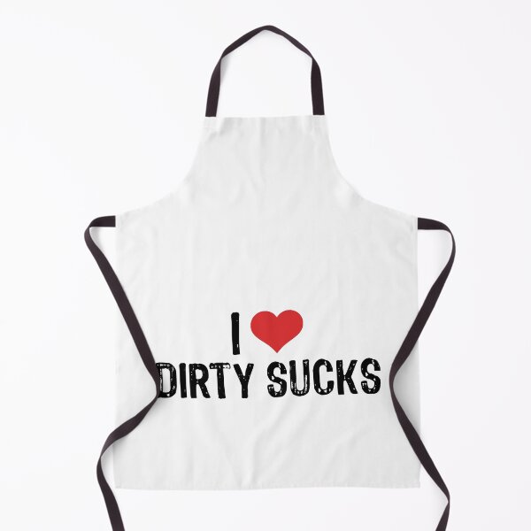 Item preview, I Love Dirty Sucks designed and sold by The "I Love Everything" Shop.