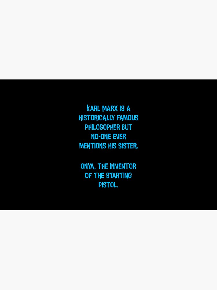 "Karl Mark Is A Historically Famous Philosopher But Noone Ever