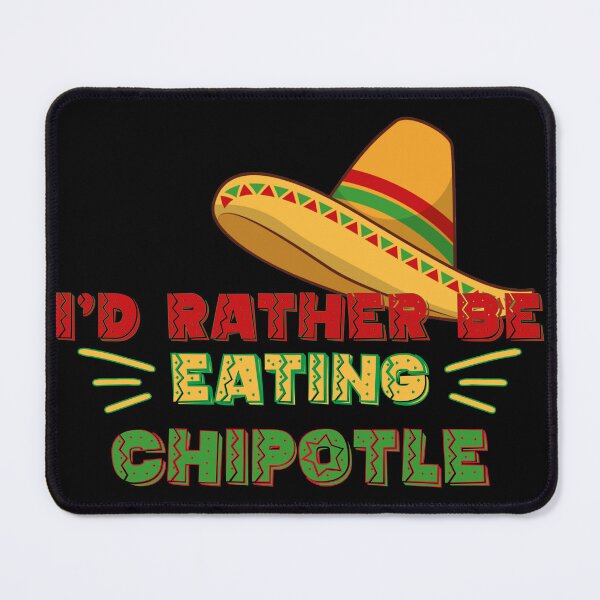 Item preview, I'd rather be eating chipotle - Funny Mexican Chili Food designed and sold by creativeMOW.