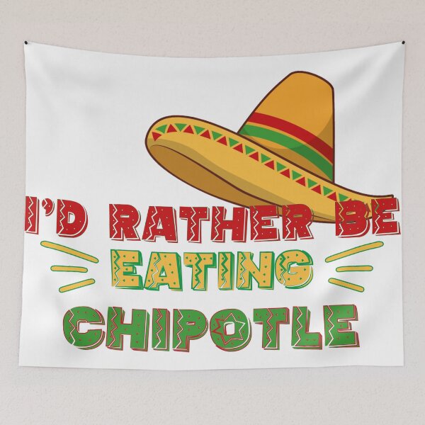 Item preview, I'd rather be eating chipotle - Funny Mexican Chili Food  designed and sold by creativeMOW.
