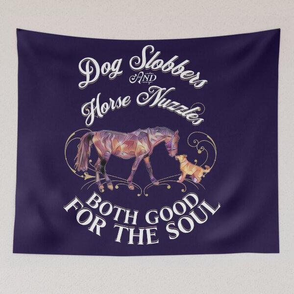 Item preview, Dog Slobbers and Horse Nuzzles Both Good for the Soul designed and sold by No1Equestrian.
