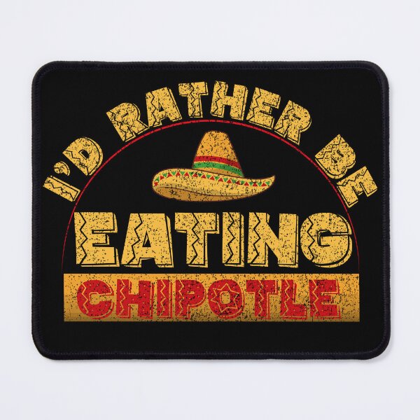 Item preview, I'd rather be eating chipotle - Funny Mexican Chili Food  designed and sold by creativeMOW.