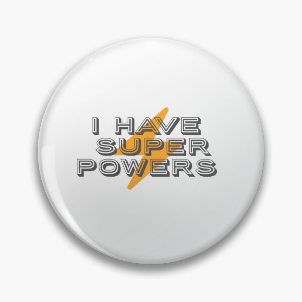 Item preview, I have super powers  designed and sold by Cherkaou-med.