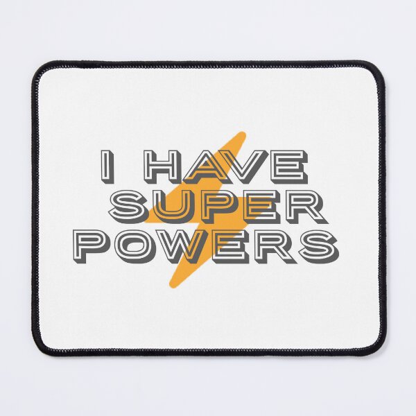 Item preview, I have super powers  designed and sold by Cherkaou-med.