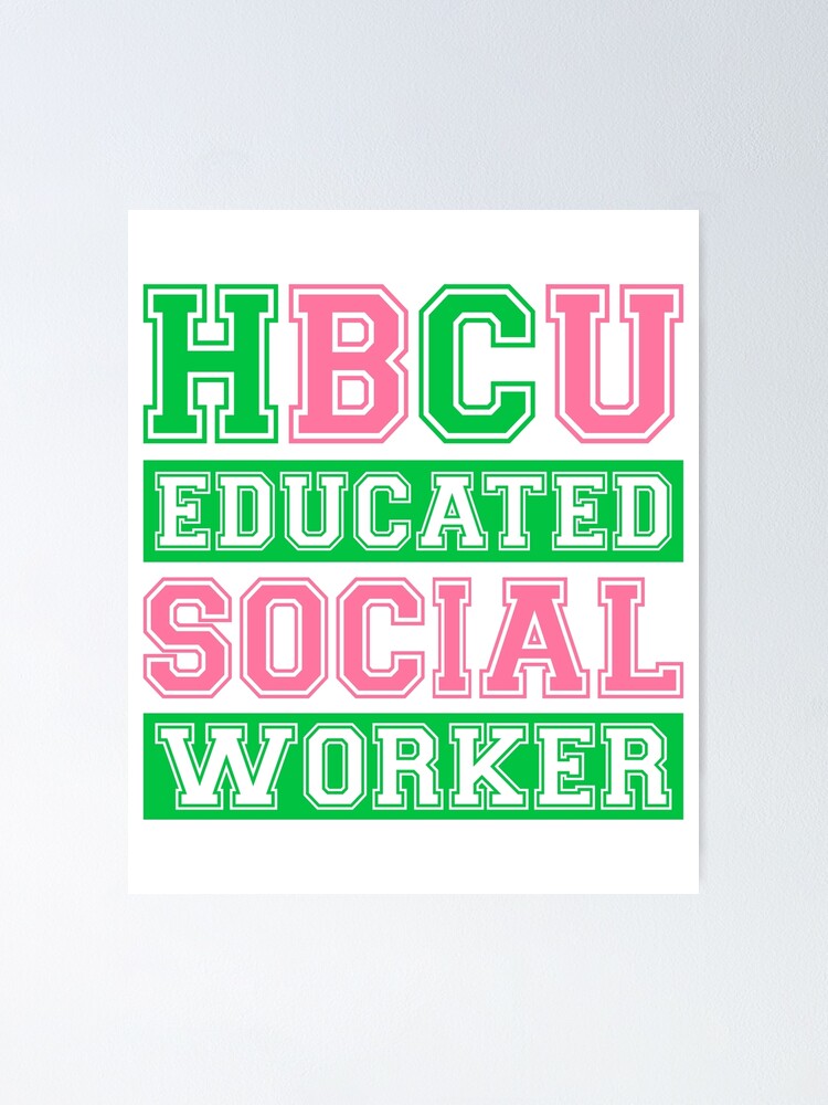 "AKA HBCU Educated 1908 AKA Social Worker" Poster for Sale by Malterego