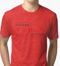 Future Tesla Owner Tri-blend T-Shirt