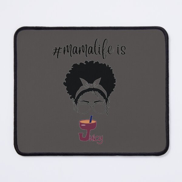 Item preview, Mamalife is Juicy (Sista) designed and sold by JuicyDecor.