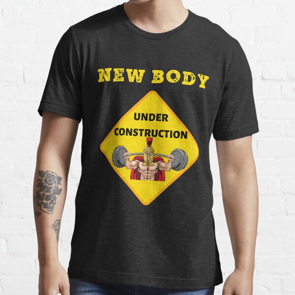 " New body under construction " Tshirt for Sale by Pleasesportme