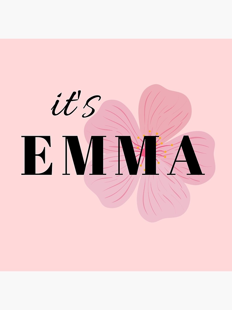 it-s-emma-emma-name-poster-for-sale-by-namesstore1-redbubble