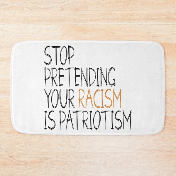 Item preview, Stop pretending your racism is patriotism (Black text)  designed and sold by HofTao.