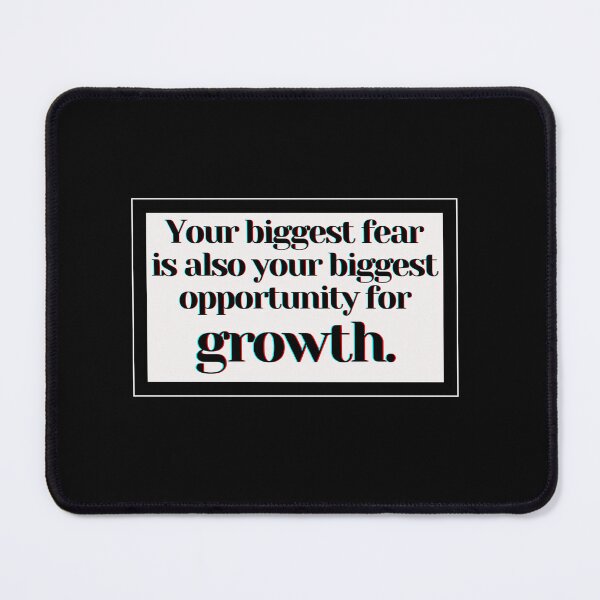 Item preview, Your biggest fear is also your biggest opportunity for growth. designed and sold by PostiveText.